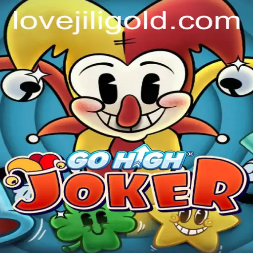 Discover the Exciting World of GoHighJoker: LoveJili