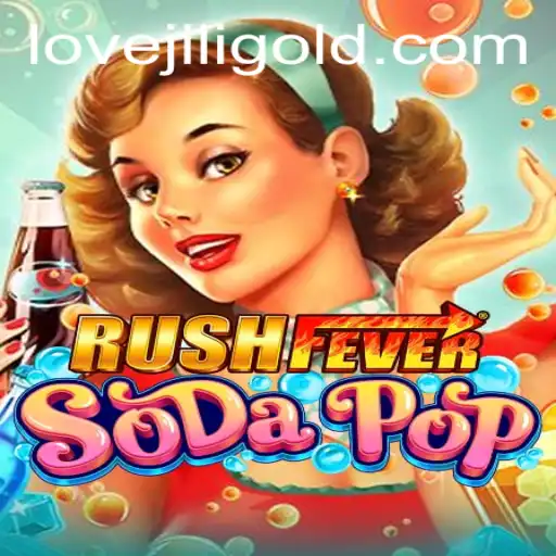 Exploring RushFeverSodaPop: A Thrilling Adventure in the World of Lovejili