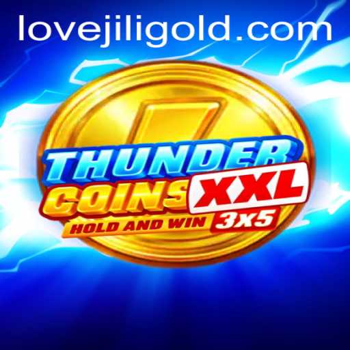 ThunderCoinsXxl: A New Era of Digital Adventure with lovejili