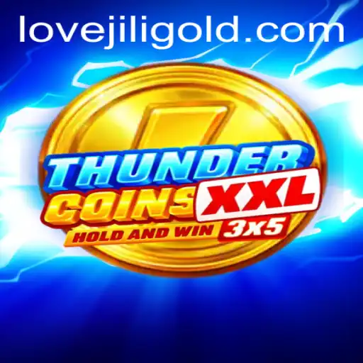 ThunderCoinsXxl: A New Era of Digital Adventure with lovejili